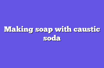 Making soap with caustic soda