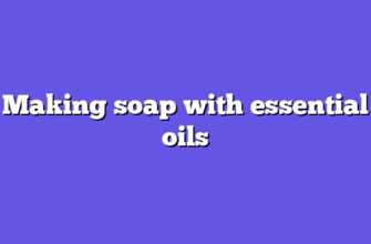 Making soap with essential oils