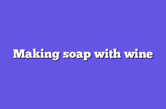 Making soap with wine