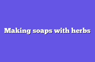 Making soaps with herbs