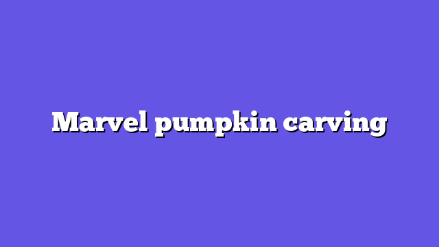Marvel pumpkin carving