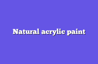 Natural acrylic paint