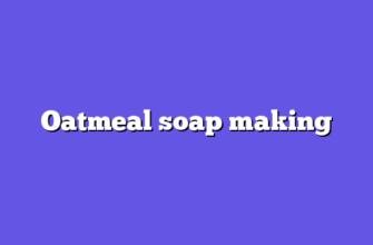 Oatmeal soap making