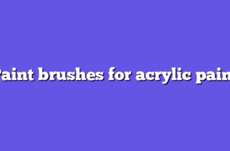 Paint brushes for acrylic paint