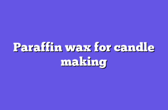 Paraffin wax for candle making