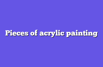 Pieces of acrylic painting