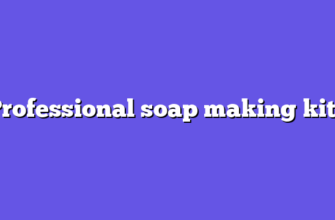 Professional soap making kits