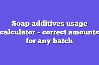 Soap additives usage calculator – correct amounts for any batch