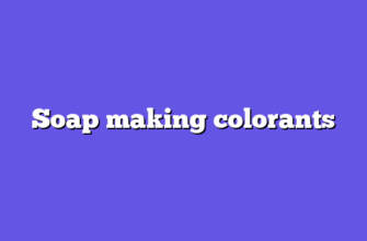 Soap making colorants