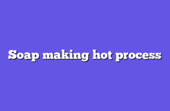 Soap making hot process