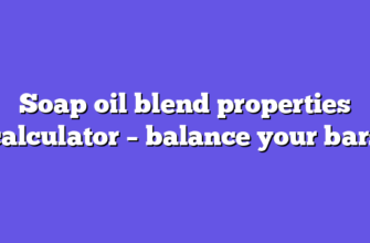 Soap oil blend properties calculator – balance your bars