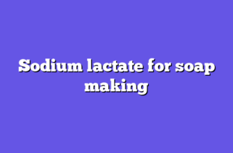 Sodium lactate for soap making