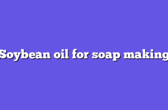 Soybean oil for soap making