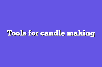 Tools for candle making