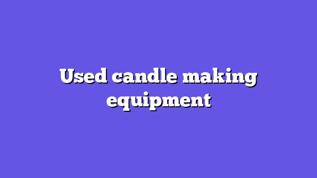 Used candle making equipment