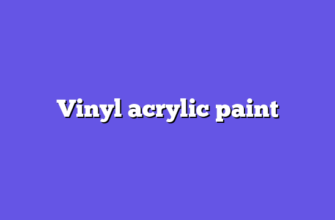 Vinyl acrylic paint