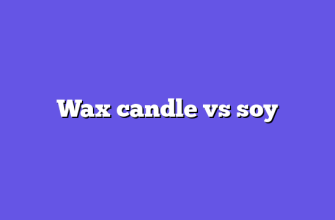 Wax candle vs soy