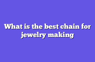 What is the best chain for jewelry making