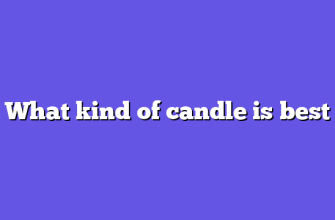 What kind of candle is best