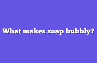 What makes soap bubbly?