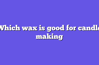 Which wax is good for candle making