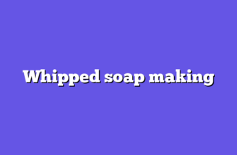 Whipped soap making