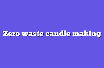 Zero waste candle making