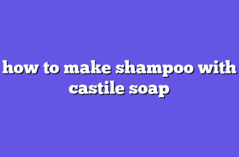 how to make shampoo with castile soap