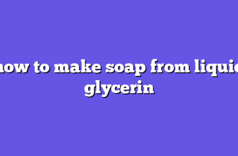 how to make soap from liquid glycerin