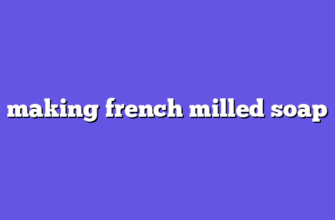 making french milled soap