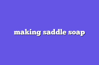 making saddle soap